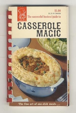 The successful hostess' guide to casserole magic.