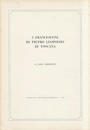 I francesconi di Pietro Leopoldo di Toscana.