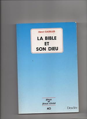 LA BIBLE ET SON DIEU