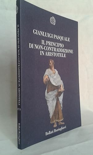 Seller image for IL PRINCIPIO DI NON CONTRADDIZIONE IN ARISTOTELE for sale by Accademia degli Erranti di Vada Monica