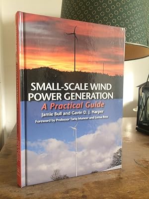 Bild des Verkufers fr Small-Scale Wind Power Generation: A Practical Guide zum Verkauf von Temple Bar Bookshop