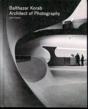 Balthazar Korab: Architect of Photography