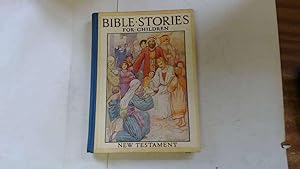 Seller image for Bible Stories for Children (New Testament) for sale by Goldstone Rare Books