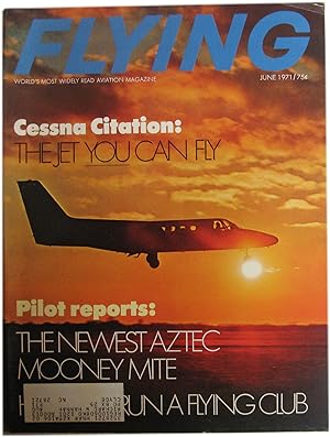 Flying Magazine. June, 1971. Vol. 88, No. 6