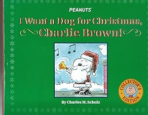 Seller image for I Want a Dog for Christmas, Charlie Brown! for sale by ODDS & ENDS BOOKS