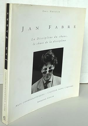 Seller image for Jan Fabre : La discipline du chaos, le chaos de la discipline for sale by Librairie Thot