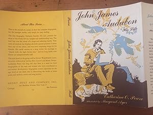 JOHN JAMES AUDUBON: HIS LIFE (Dust Jacket Only)