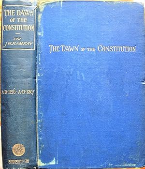 Image du vendeur pour The Dawn of the Constitution or the Reigns of Henry III and Edward I (A.D. 1216-1307) mis en vente par Ken Jackson