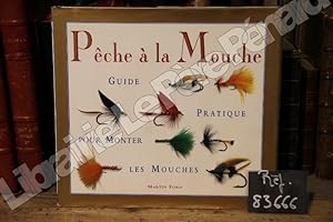 Seller image for Pche  la Mouche. Guide pratique pour monter les mouches for sale by Librairie-Bouquinerie Le Pre Pnard