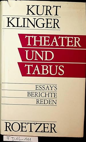 Theater und Tabus. Essays - Berichte - Reden.