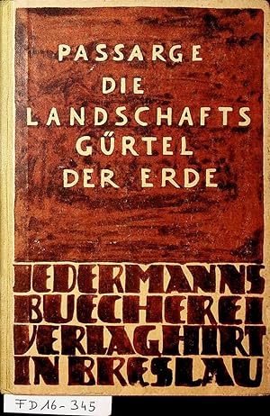 Die Landschaftsgürtel der Erde. Natur und Kultur. (= Jedermanns Bücherei. Natur aller Länder/ Rel...