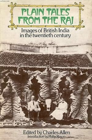 Seller image for PLAIN TALES FROM THE RAJ, Images of British India in the Twentieth Century for sale by Le-Livre
