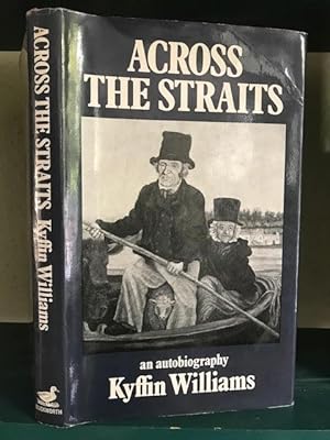 Bild des Verkufers fr Across the Straits : An Autobiography zum Verkauf von Foster Books - Stephen Foster - ABA, ILAB, & PBFA