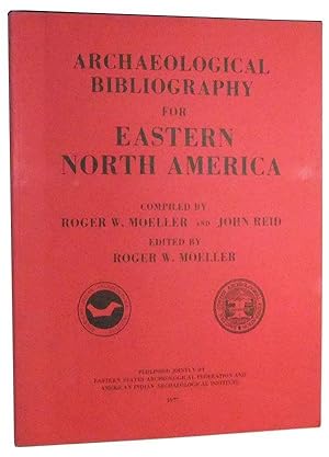 Immagine del venditore per Archaeological Bibliography for Eastern North America venduto da Cat's Cradle Books
