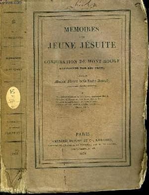 Immagine del venditore per MEMOIRES D'UN JEUNE JESUITE OU CONJURATION DE MONT-ROUGE DEVELOPPEE PAR DES FAITS venduto da Le-Livre