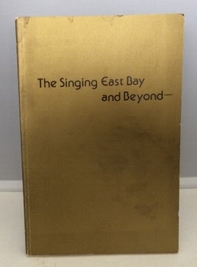 Seller image for The Singing East Bay And Beyond Fifty Years of the Poets' Dinner 1927-1976 for sale by S. Howlett-West Books (Member ABAA)
