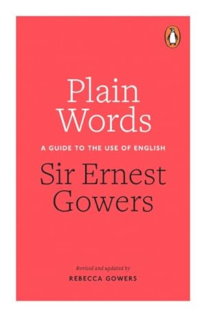 Image du vendeur pour Plain Words : A Guide to the Use of English mis en vente par GreatBookPrices