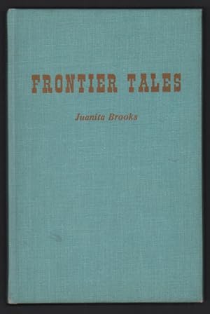 Bild des Verkufers fr Frontier Tales: True Stories of Real People zum Verkauf von Ken Sanders Rare Books, ABAA