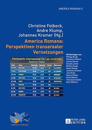 Bild des Verkufers fr America Romana: Perspektiven transarealer Vernetzungen. Christine Felbeck .(Hg.). [Mit Beitr. von: Philipp Burdy .] / America Romana ; 5 zum Verkauf von Fundus-Online GbR Borkert Schwarz Zerfa