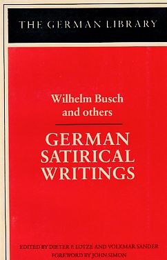 Wilhelm Busch and Others. German Satirical Writings. Foreword by John Simon.