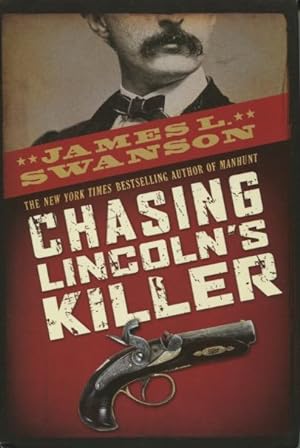 Seller image for Chasing Lincoln's Killer for sale by Kenneth A. Himber