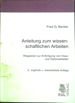 Bild des Verkufers fr Anleitung zum wissenschaftlichen Arbeiten : Wegweiser zur Anfertigung von Haus- und Diplomarbeiten. zum Verkauf von books4less (Versandantiquariat Petra Gros GmbH & Co. KG)