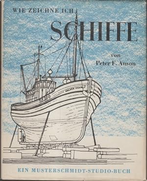 Bild des Verkufers fr Wie zeichne ich Schiffe. Peter F. Anson zum Verkauf von Bcher bei den 7 Bergen