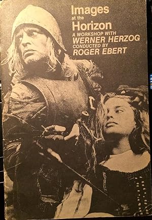 Imagen del vendedor de Images at the Horizon: A Workshop with Werner Herzog Conducted By Roger Ebert a la venta por Rob Warren Books