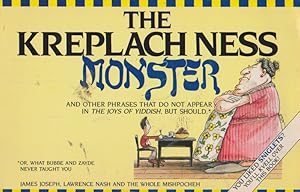 Seller image for THE KREPLACH NESS MONSTER and other phrases that do not apear in The Joys of Yiddish, but should for sale by Nanny's Web