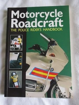Seller image for Motorcycle Roadcraft: The Police Rider's Handbook to Better Motorcycling for sale by MacKellar Art &  Books