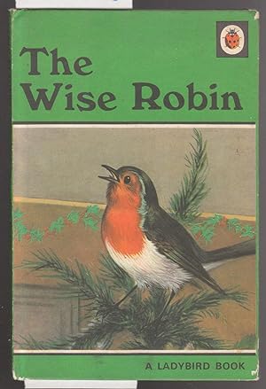 The Wise Robin - A Ladybird Book Series 497