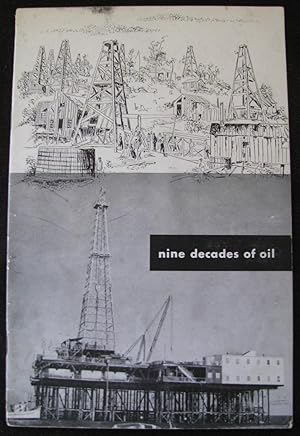 Seller image for Nine Decades of Oil for sale by Dale A. Sorenson