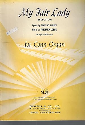 Seller image for My Fair Lady selection for Conn Organ - six organ solos for sale by Vada's Book Store