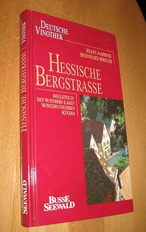 Bild des Verkufers fr Deutsche Vinothek : Hessische Bergstrasse zum Verkauf von Dipl.-Inform. Gerd Suelmann