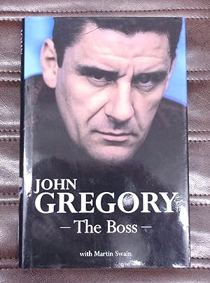 Seller image for John Gregory - the Boss for sale by Baggins Book Bazaar Ltd