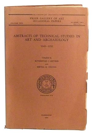 Abstracts of Technical Studies in Art and Archaeology, 1943-1952. Smithsonian Institution Freer G...