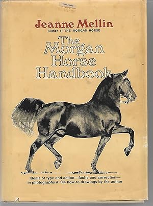 Bild des Verkufers fr The Morgan Horse Handbook zum Verkauf von Cher Bibler