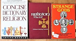 Imagen del vendedor de Lot of Three Religious Books: Concise Dictionary of Religion, Strange Gods, and Religion: What is it a la venta por Ken Jackson