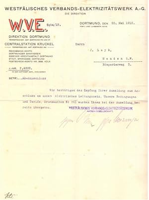 Seller image for Schreiben der W.V.E. Westfälisches Verbands-Elektrizitätswerk AG Direktion Dortmund v. 20. Mai 1915 (Bestätigungsschreiben für die Anmeldung zum Anschluss an das elektrische Leitungsnetz für einen J. Leyk in Menden) for sale by ANTIQUARIAT H. EPPLER