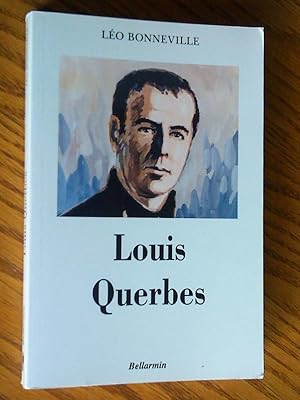 Louis Querbes: Fondateur des Clercs de Saint-Viateur