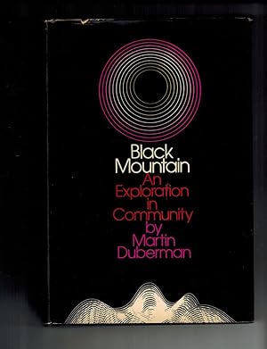Immagine del venditore per Black Mountain: an Exploration in Community venduto da Dale Steffey Books, ABAA, ILAB