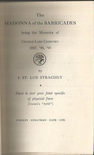 The madonna of the barricades,: Being the memoirs of George lord Chertsey, 1847-1848-1849