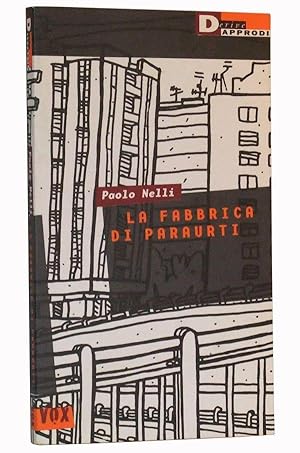 Seller image for La Fabbrica di Paraurti. Romanzo a due voci (Italian language edition) for sale by Cat's Cradle Books