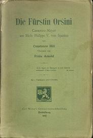 Imagen del vendedor de Die Frstin Orsini. Camerera-Mayor am Hofe Philipps V. von Spanien. bersetzt von Frida Arnold. a la venta por Antiquariat Axel Kurta