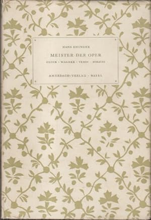 Meister der Oper : Gluck, Wagner, Verdi, Strauss ; Ihr Leben u. Werk in kurzen Biographien.