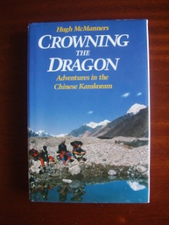 Crowning The Dragon - Adventures in the Chinese Karakoram
