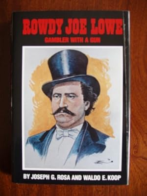 Rowdy Joe Lowe - Gambler With A Gun (SIGNED COPY)