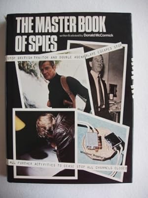 The Master Book of Spies - The World of Espionage, Master Spies, Tortures, Interrogations, Spy Eq...