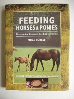 Feeding Horses and Ponies - Overcoming Common Feeding Problems