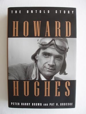 Howard Hughes - The Untold Story